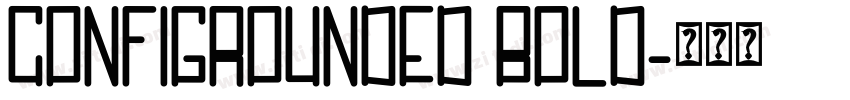 CONFIGROUNDED BOLD字体转换